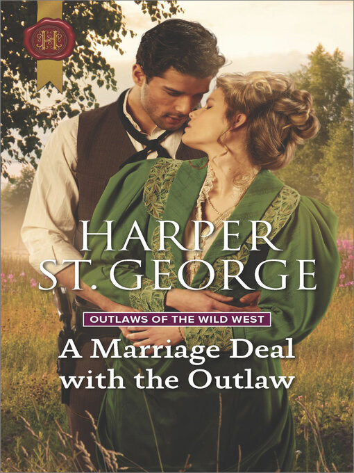 Title details for A Marriage Deal with the Outlaw by Harper St. George - Available